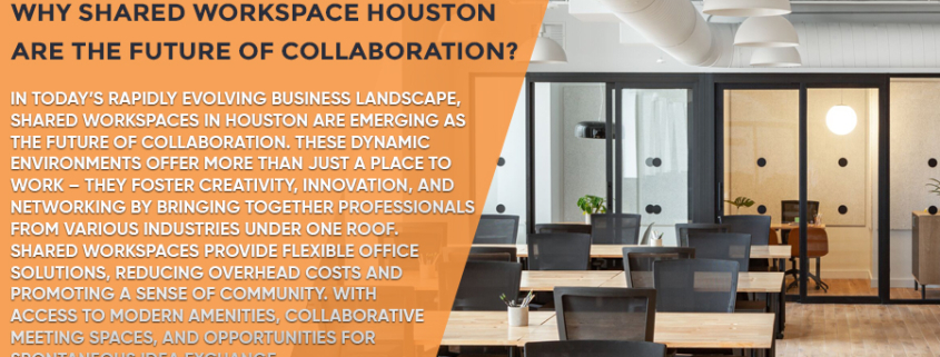 Why-Shared-Workspace-Houston-Are-the-Future-of-Collaboration