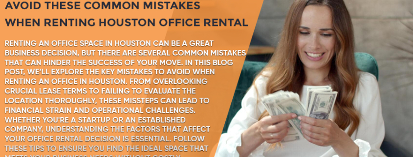 Avoid-These-Common-Mistakes-When-Renting-Houston-Office-Rental