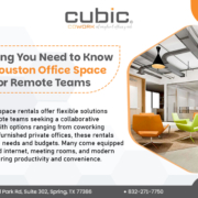 Everything You Need to Know About Houston Office Space Rental for Remote Teams