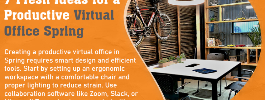 7 Fresh Ideas for a Productive Virtual Office Spring