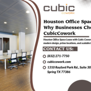 Houston Office Space Lease: Why Businesses Choose Cubic Cowork