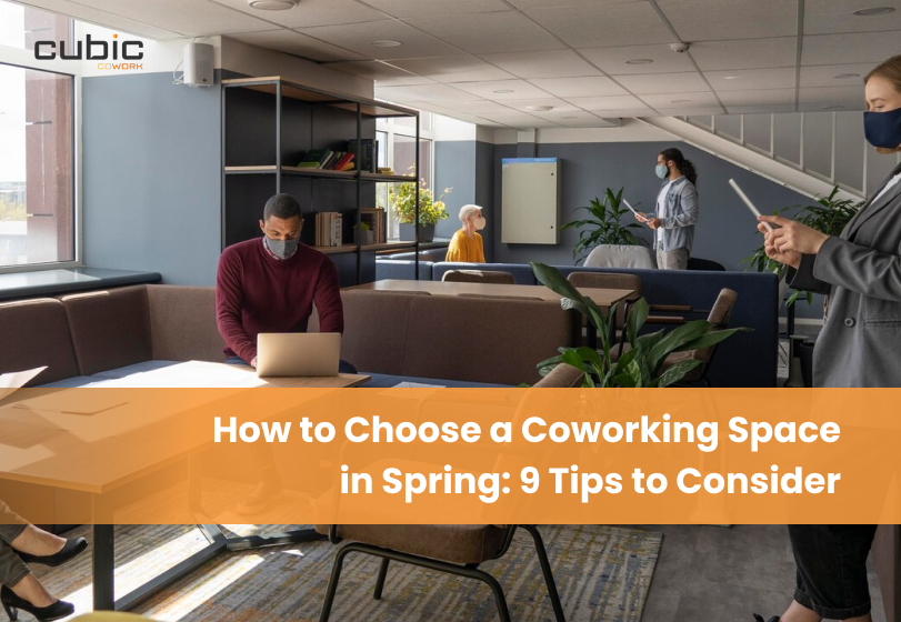 Choose a Coworking Space in Spring