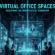 Future of Virtual Office Spaces in 2026: Trends and Tips